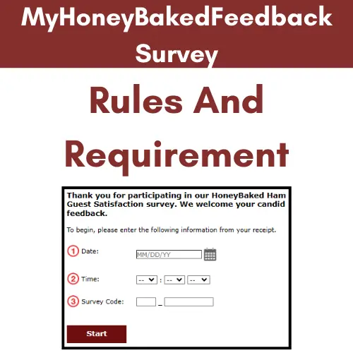 MyHoneyBakedFeedback Survey Rules And Requirement